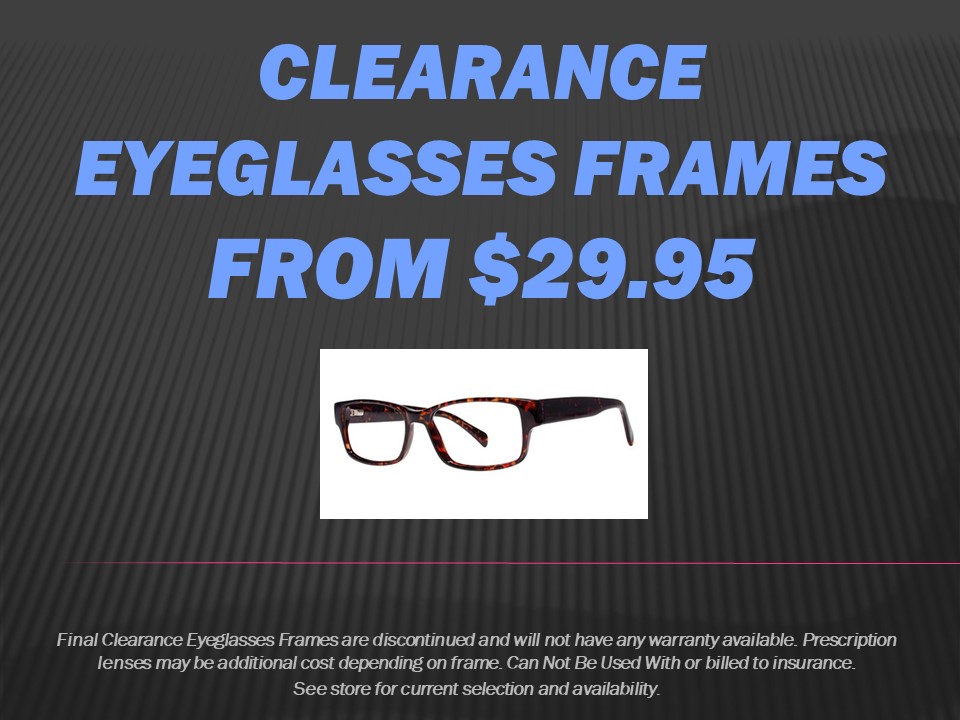 CLEARANCE EYEGLASSES FRAMES FROM $29.95